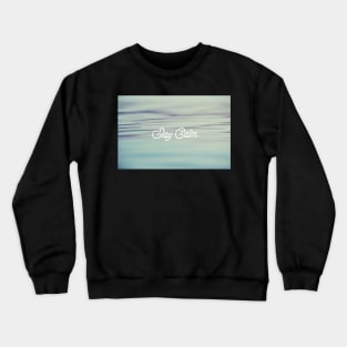 stay calm Crewneck Sweatshirt